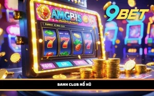 Banh Club Nổ Hũ là khu vực trò chơi được nhiều người quan tâm nhờ sự đa dạng