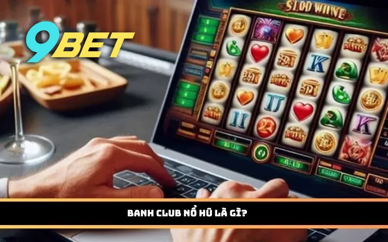 Điểm nổi bật của dòng Banh Club Nổ Hũ nằm ở cơ chế kết hợp biểu tượng trên các cuộn quay