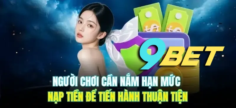 Người chơi cần nắm rõ hạn mức nạp tiền để trách phiền phức không đáng có