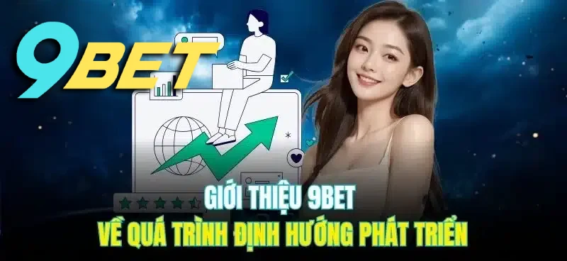 Thông tin chi tiết về chúng tôi 9BET