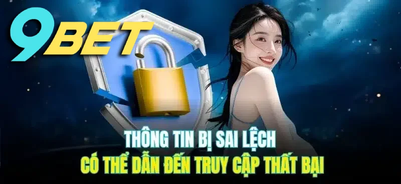Thông tin tài khoản nếu sai lệch có thể dẫn đến đăng nhập thất bại